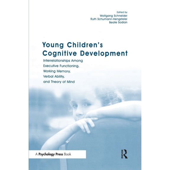 Young Children's Cognitive Development: Interrelationships Among Executive Functioning, Working Memory, Verbal Abil, (Hardcover)