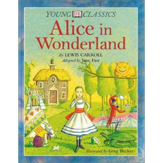 Pre-Owned Alice in Wonderland (Hardcover) 0789459027 9780789459022