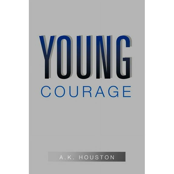 Young Courage (Paperback)