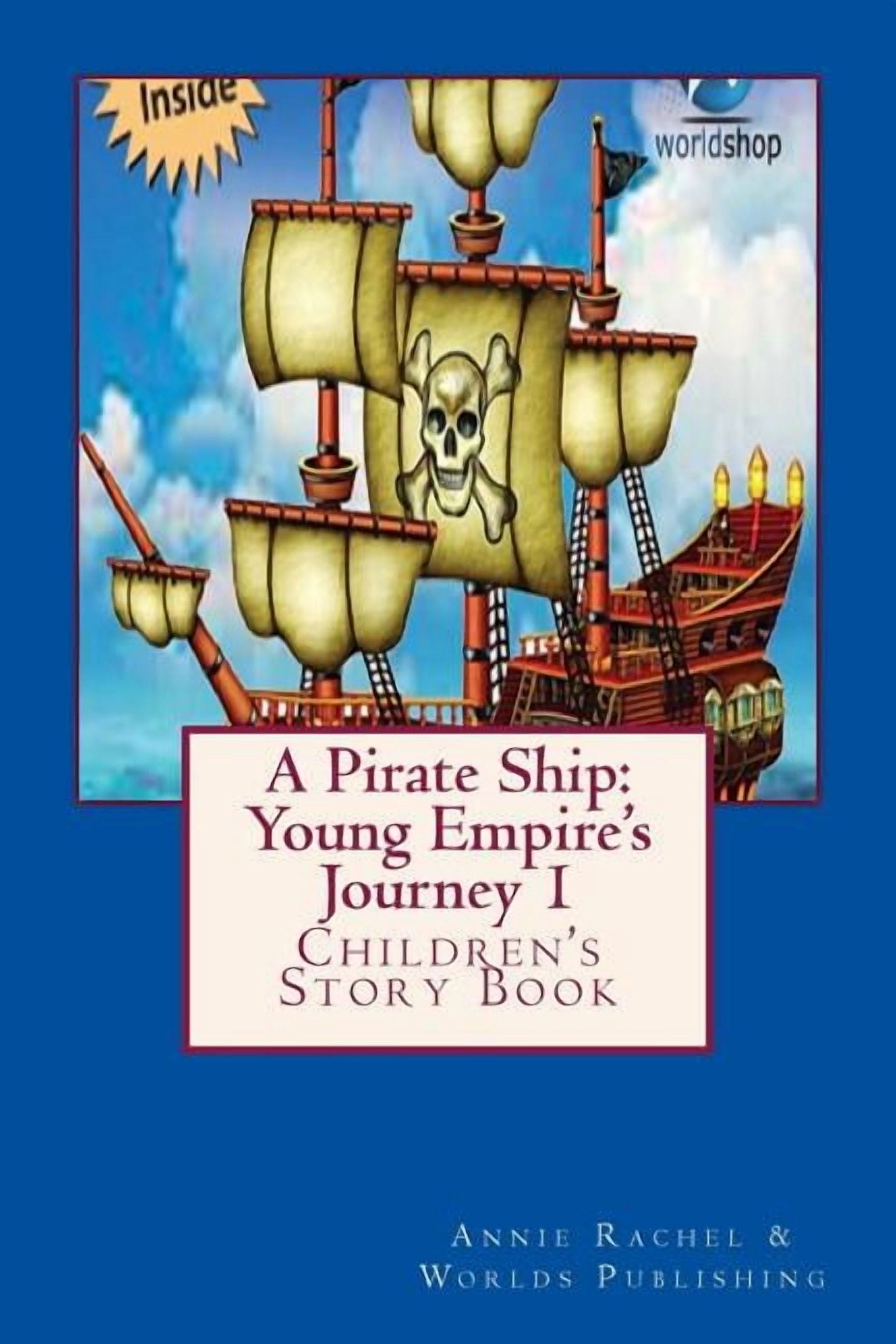 Young Empire's Journey A Pirate Ship: Young Empire's Journey 1: Children's Story Book, Book 1, (Paperback)