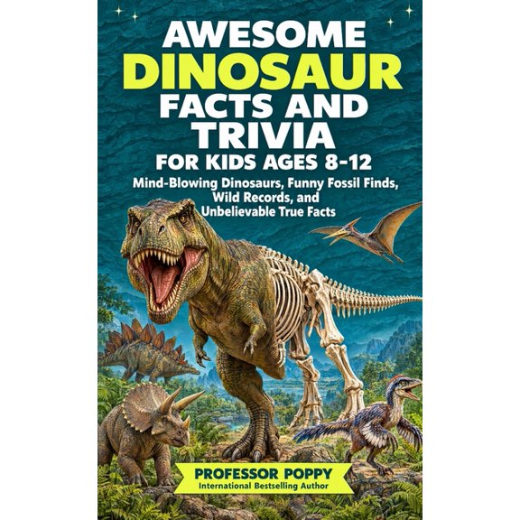 Young Explorer Awesome Dinosaur Facts and Trivia for Kids Ages 8-12: Mind-Blowing Dinosaurs, Funny Fossil Finds, Wild Records, and Unbe, (Paperback)
