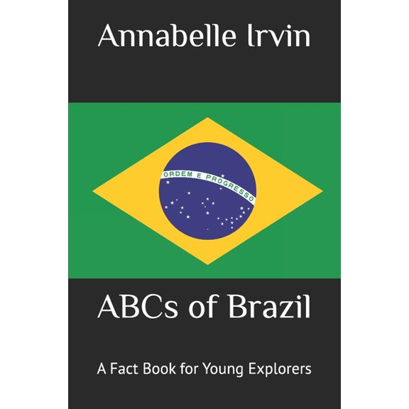 Young Explorers ABCs of Brazil: A Fact Book for Young Explorers, (Paperback)
