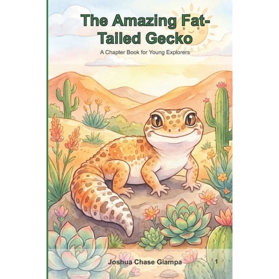 Young Explorers The Amazing Fat-Tailed Gecko: A Chapter Book for Young Explorers, (Paperback)