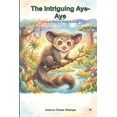 thumbnail image 1 of Young Explorers The Intriguing Aye-Aye: A Chapter Book for Young Explorers, (Paperback), 1 of 1