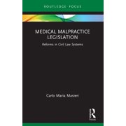 Young Feltrinelli Prize in the Moral Sci Medical Malpractice Legislation Reforms in Civil Law Systems, Paperback