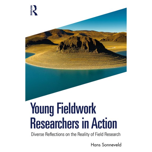 Young Fieldwork Researchers in Action: Diverse Reflections on the Reality of Field Research, (Paperback)