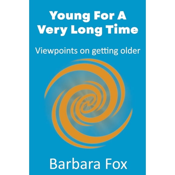 Young For a Very Long Time, (Paperback)