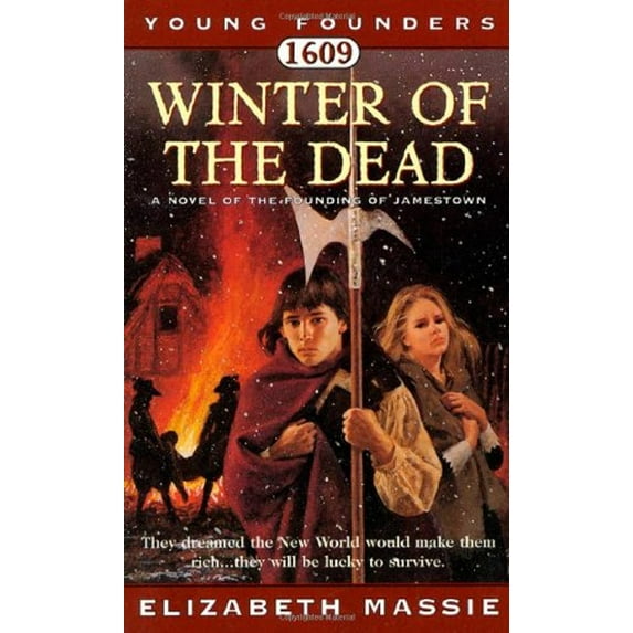 Pre-Owned 1609: Winter of the Dead: A Novel of the Founding of Jamestown (Young Founders) (Unknown) 0812590937 9780812590937