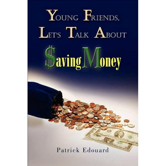 Young Friends, Let's Talk about $Aving Money (Paperback)