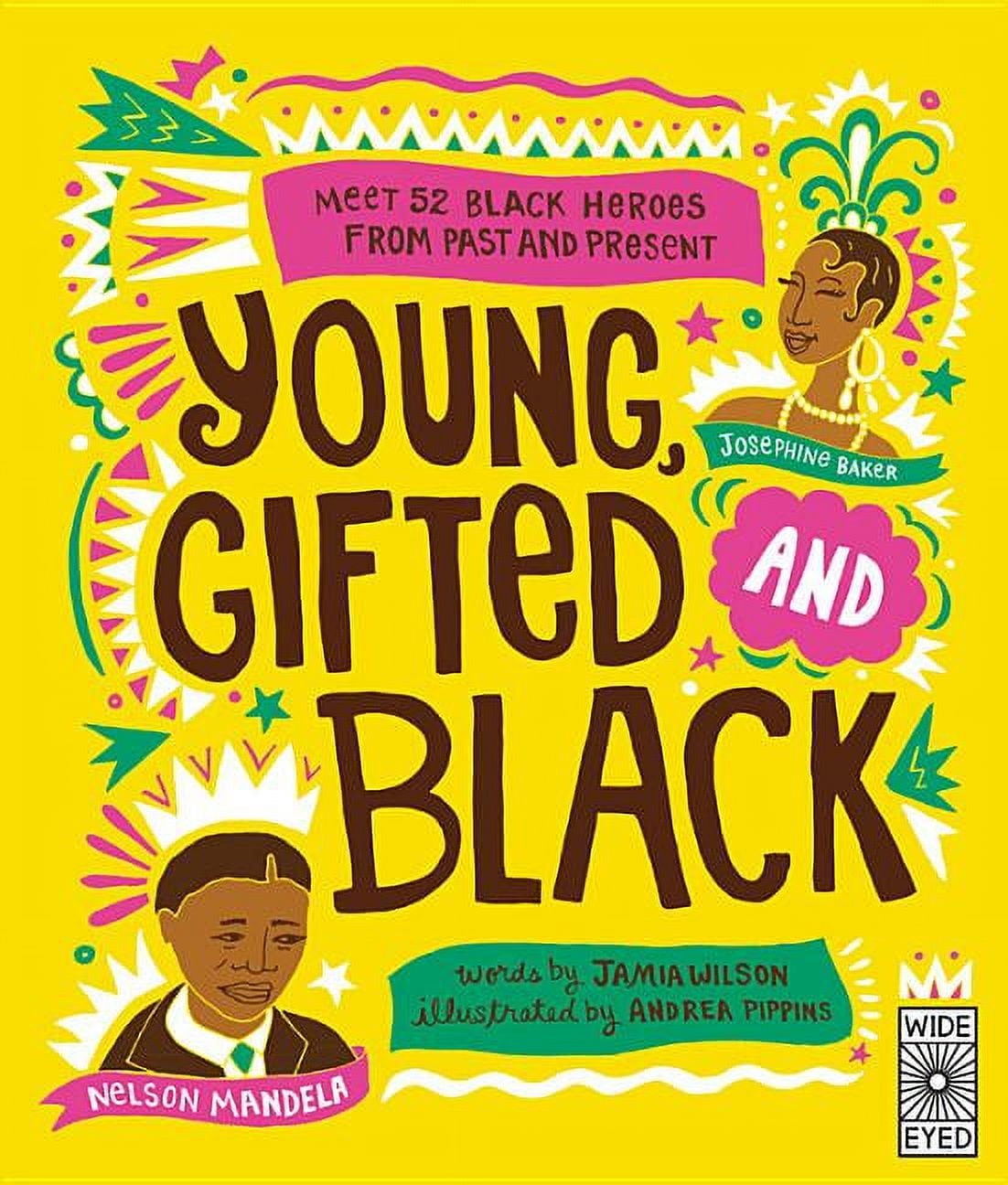 Young, Gifted and Black: Meet 52 Black Heroes from Past and Present (Hardcover)