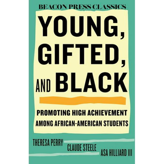 Young, Gifted, and Black: Promoting High Achievement among African-American Students