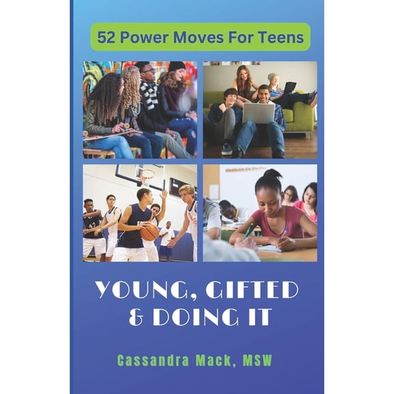 Young, Gifted and Doing It: 52 Power Moves for Teens, (Paperback)
