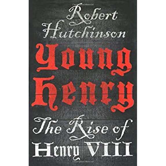 Pre-Owned Young Henry: The Rise of Henry VIII (Hardcover) 1250012619 9781250012616