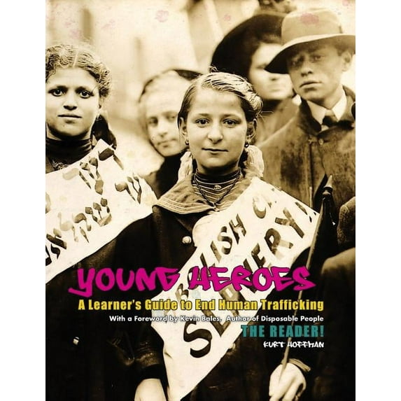 Young Heroes: A Learner's Guide to End Human Trafficking, (Paperback)
