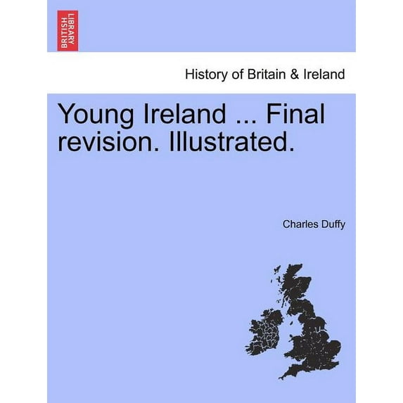 Young Ireland ... Final Revision. Illustrated. (Paperback)