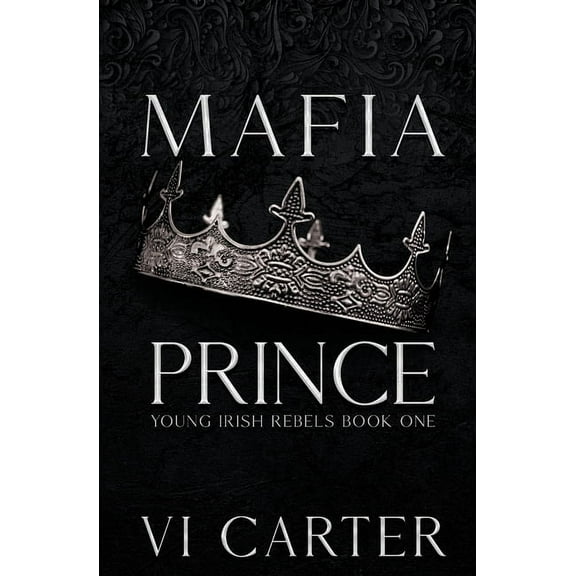 Young Irish Rebels Mafia Prince: Mafia Romance, Book 1, (Paperback)