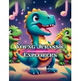 thumbnail image 1 of Young Jurassic Explorers Young Jurassic Explorers, Book 1, (Paperback), 1 of 1