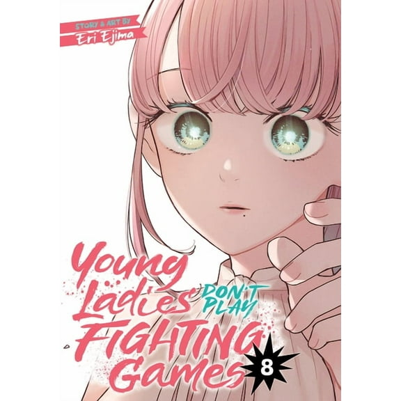 Young Ladies Don't Play Fighting Ga Young Ladies Don't Play Fighting Games Vol. 8, (Paperback)