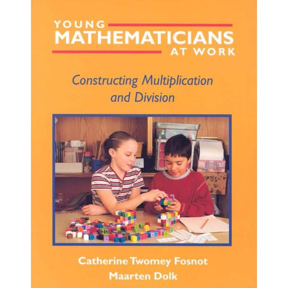 Young Mathematicians at Work Young Mathematicians at Work: Constructing Multiplication and Division, (Paperback)