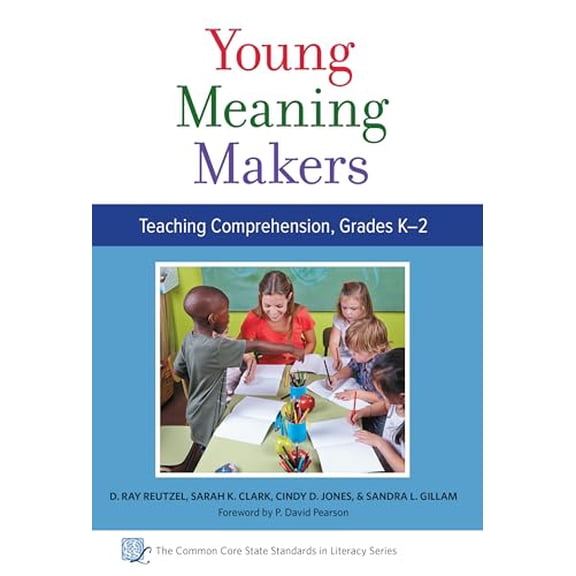 Pre-Owned Young Meaning Makers: Teaching Comprehension, Grades K-2 (The Common Core State Standards in Literacy Series) Paperback