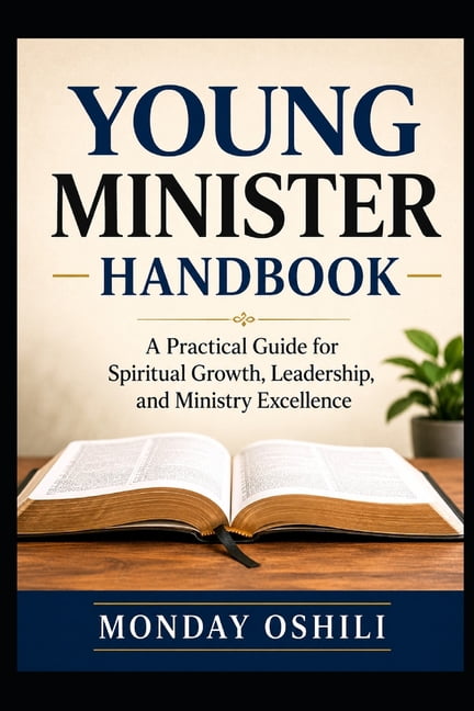 Young Ministers Handbook: Practical Guide for Spiritual Growth, Leadership, and Ministry Excellence, (Paperback)