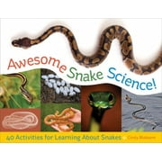 Young Naturalists: Awesome Snake Science! : 40 Activities for Learning About Snakes (Series #2) (Paperback)