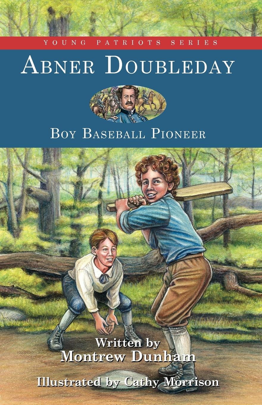 Young Patriots series Abner Doubleday Boy Baseball Pioneer (Series