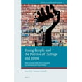 thumbnail image 1 of Youth in a Globalizing World Young People and the Politics of Outrage and Hope, Book 7, (Hardcover), 1 of 1