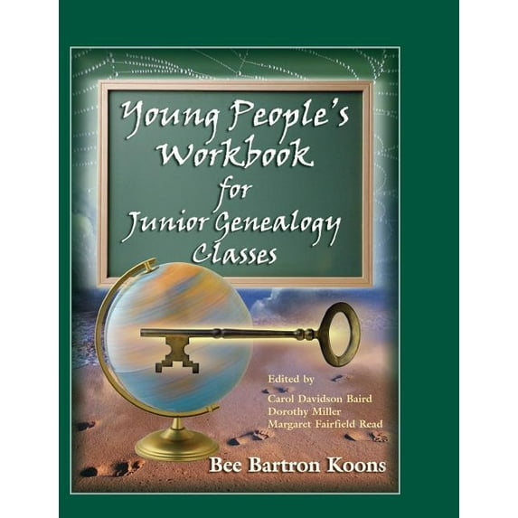 Young People's Workbook for Junior Genealogy Classes, (Paperback)