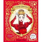 Young Queens Collection The Curious Crown Young Queens #3, Hardcover
