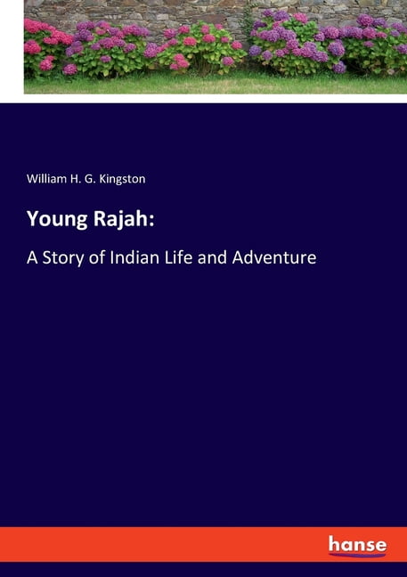Young Rajah: : A Story of Indian Life and Adventure, (Paperback)