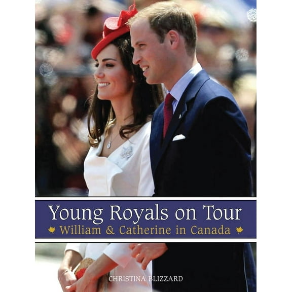 Young Royals on Tour: William & Catherine in Canada (Paperback)