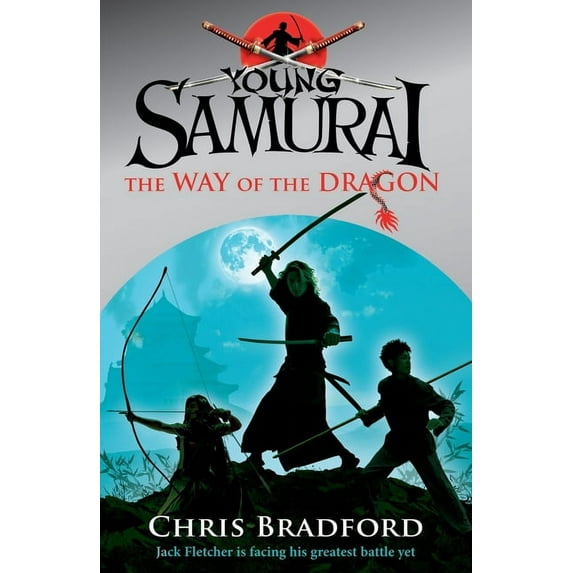 Young Samurai The Way of the Dragon: Volume 3, Book 3, (Paperback)