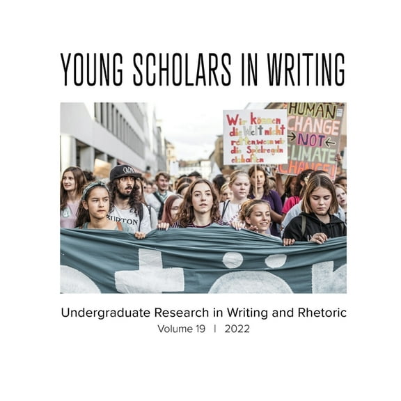 Young Scholars in Writing: Undergraduate Research in Writing and Rhetoric, Volume 19 (2022) (Paperback)