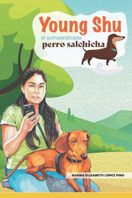 Young Shu, el extraordinario perro salchicha, (Paperback)