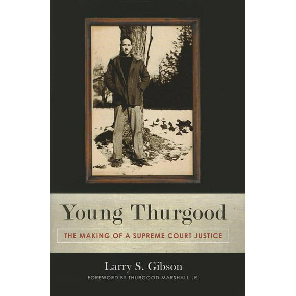 Young Thurgood : The Making of a Supreme Court Justice (Hardcover)