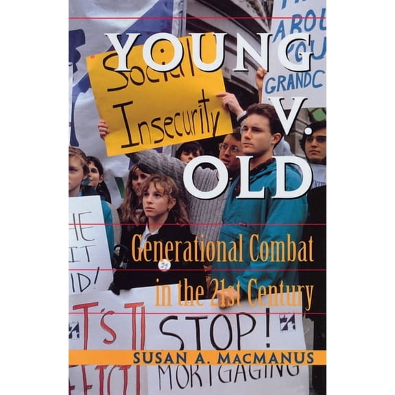 Young v. Old: Generational Combat In The 21st Century, (Hardcover)
