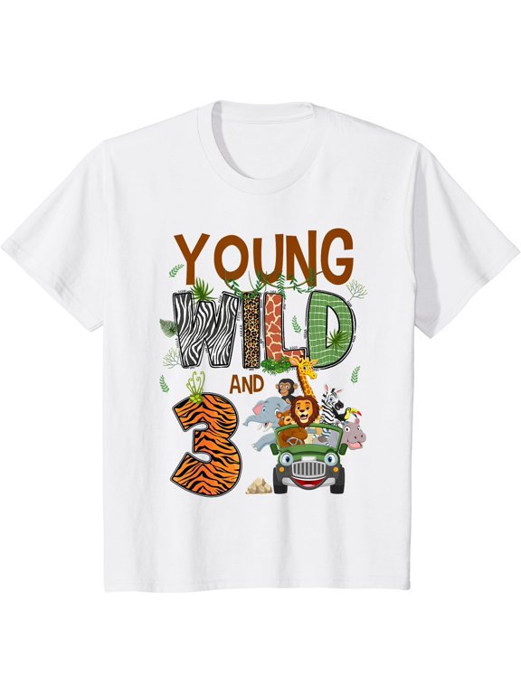 Young Wild And Three 3 Yrs Old Safari Jungle Zoo 3Rd B T-Shirt