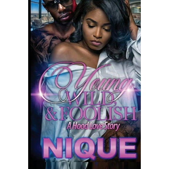 Young, Wild, and Foolish: A Standalone