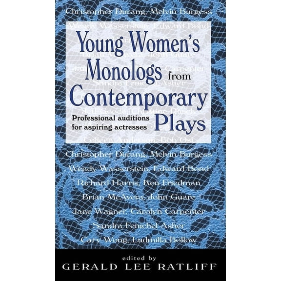 Young Women's Monologues from Contemporary Plays: Professional Auditions for Aspiring Actresses, (Hardcover)