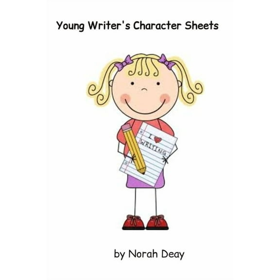 Young Writers' Character Sheets : 12 characters per book/8 pages per character/6 x 9 in/ created by a writer for young writers (Paperback)