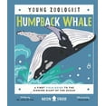 thumbnail image 1 of Young Zoologist Humpback Whale (Young Zoologist): A First Field Guide to the Singing Giant of the Ocean, (Hardcover), 1 of 2