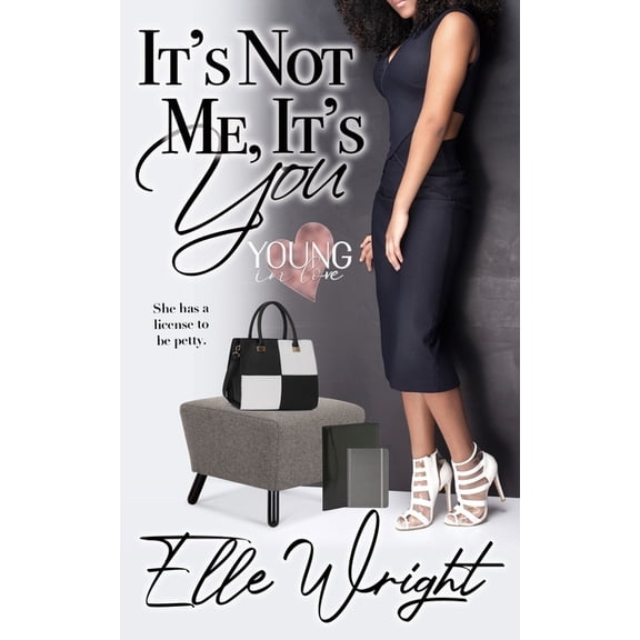Young in Love It's Not Me, It's You, Book 1, (Paperback)