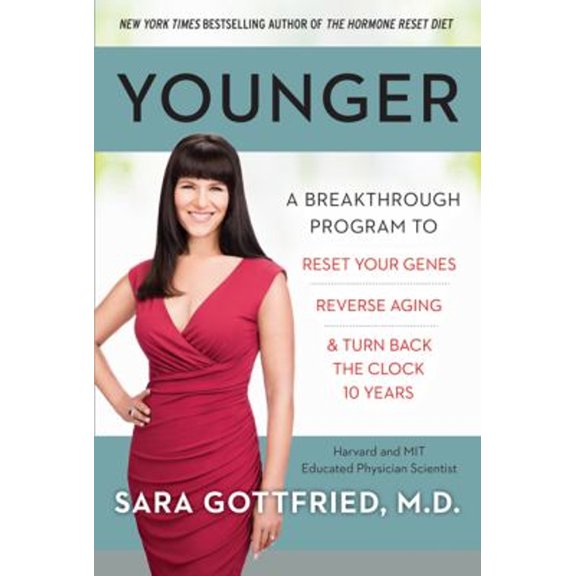 Pre-Owned Younger: A Breakthrough Program to Reset Your Genes, Reverse Aging, and Turn Back the Clock 10 Years (Paperback) by Dr. Sara Gottfried