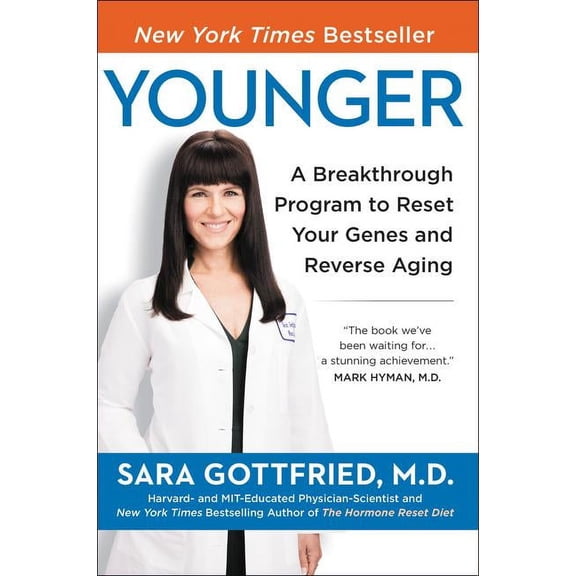 Younger: A Breakthrough Program to Reset Your Genes, Reverse Aging, and Turn Back the Clock 10 Years, (Paperback)