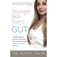 thumbnail image 1 of Pre-Owned Younger Skin Starts in the Gut: 4-Week Program to Identify and Eliminate Your Skin-Aging Triggers - (Paperback) by Dr. Nigma Talib, 1 of 1