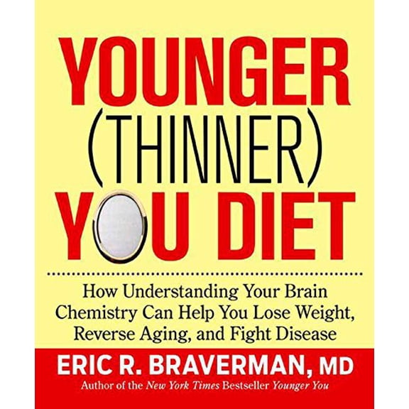 Pre-Owned The Younger (Thinner) You Diet: How Understanding Your Brain Chemistry Can Help You Lose Weight, Reverse Aging, and Fight Disease Paperback