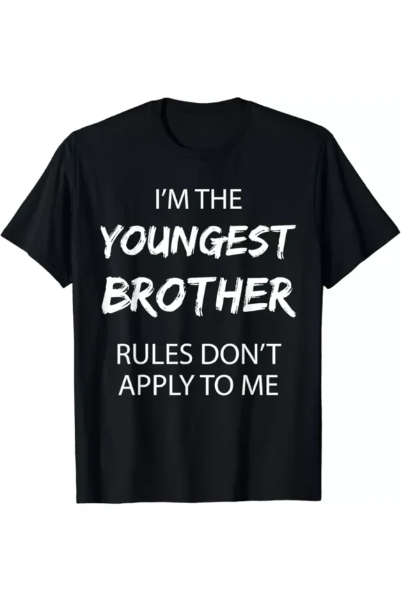 Youngest Brother Shirt Rules Don'T Apply To Me Funny Sibling Gift T-Shirt