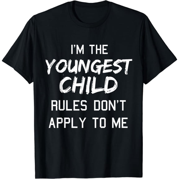 Youngest Child Shirt Rules Dont Apply To Me Funny Siblings T-Shirt