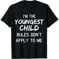 thumbnail image 1 of Youngest Child Shirt Rules Dont Apply To Me Funny Siblings T-Shirt, 1 of 4